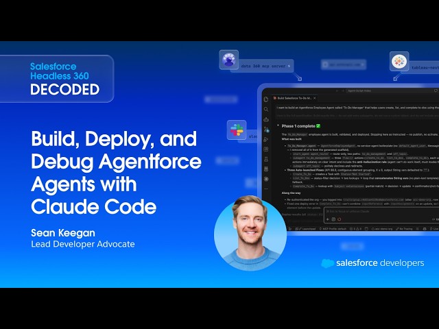 Build, Deploy, and Debug Agentforce Agents with Claude Code | Salesforce Headless 360 Decoded