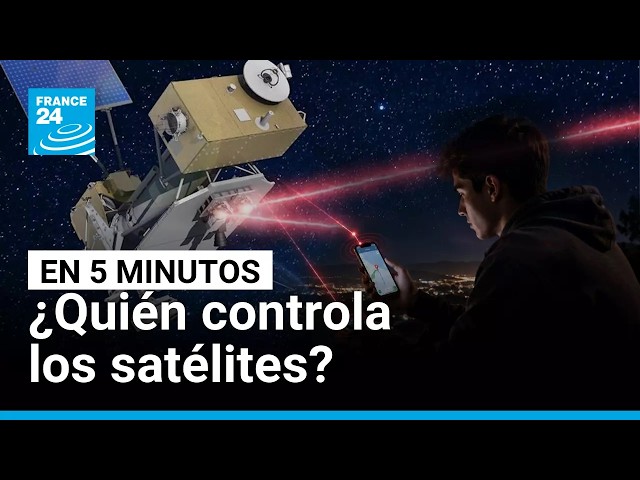 ¿Quién controla los satélites que usamos a diario? • FRANCE 24 Español
