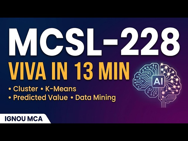 Pass MCSL-228 VIVA in 13 Minutes | K-Means Clustering, Predicted Value, AI & Machine Learning 🔥