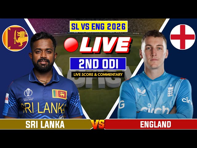 🔴Live: England vs Sri Lanka | ENG vs SL | 2nd ODI Match | 2026 | Live Score & Commentary