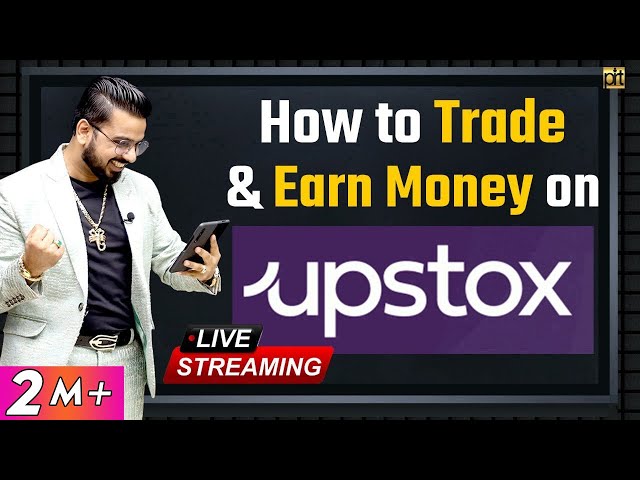 How to Trade & Make Money on Upstox? | Live Demo | Share Market Trading & Investing