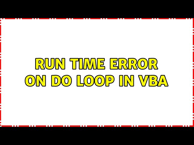 Run time error on Do Loop in VBA
