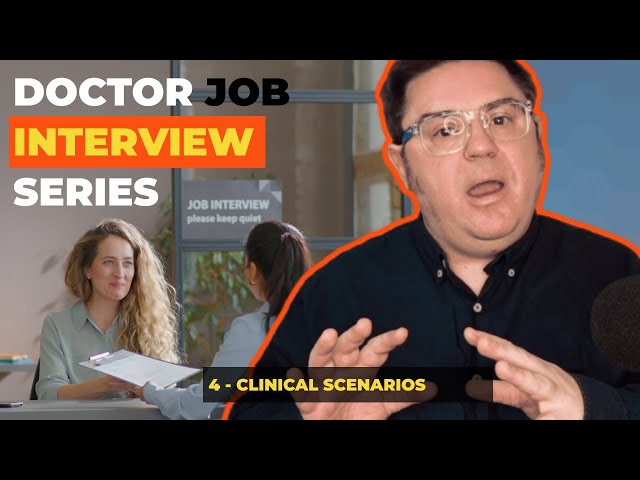 Doctor Job Interview - Clinical Scenario Questions