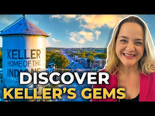 Discover Hidden Gems In KELLER TEXAS | Lesser Known Treasures Of Keller TX | DFW Texas Real Estate