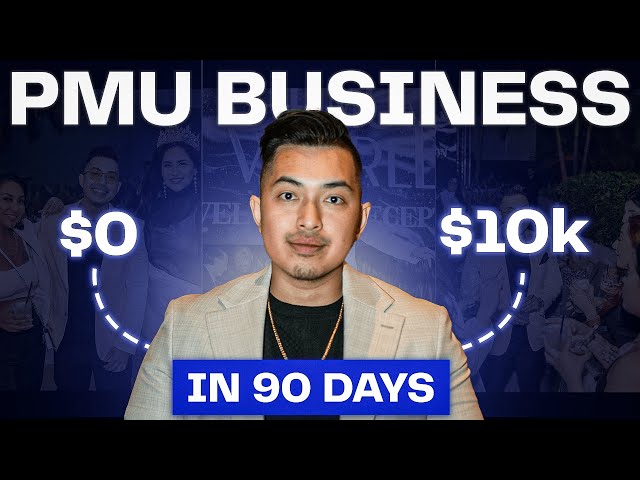 How To Build A $10K/Month PMU Business In 90 Days
