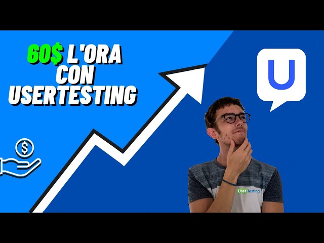 60$ L’ora con Usertesting - Sito tra i Migliori