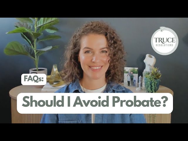 Should I avoid Probate?