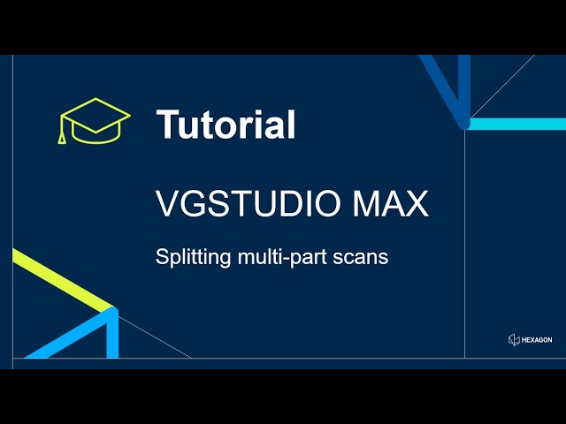 Splitting multi-part scans in VGSTUDIO MAX