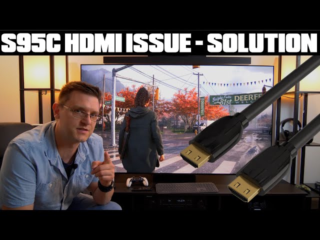 S95C HDMI Black Screen Issue - Signal Dropout/Loss - HDMI Fibre Optic Cable Is The Solution