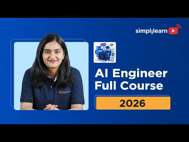 AI Engineer Full Course 2026 | Complete AI Engineer Course | Simplilearn