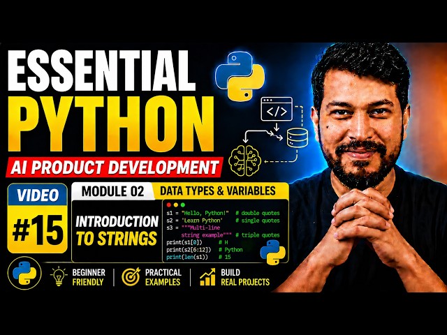 🚀 Essential Python #15 | Introduction to Strings | AI Product Development Series