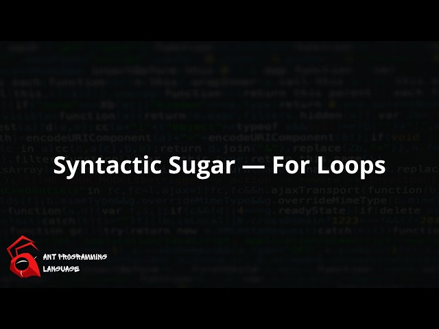 Syntactic Sugar — For Loops