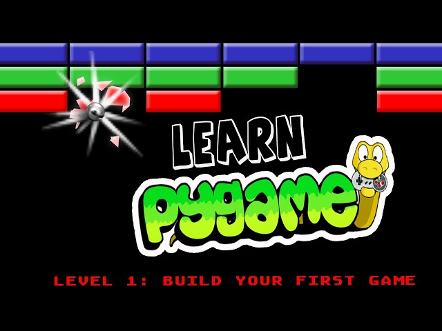 Learn pygame while building a Brickout game!  Video 1: Game loop, events, and graphics overview
