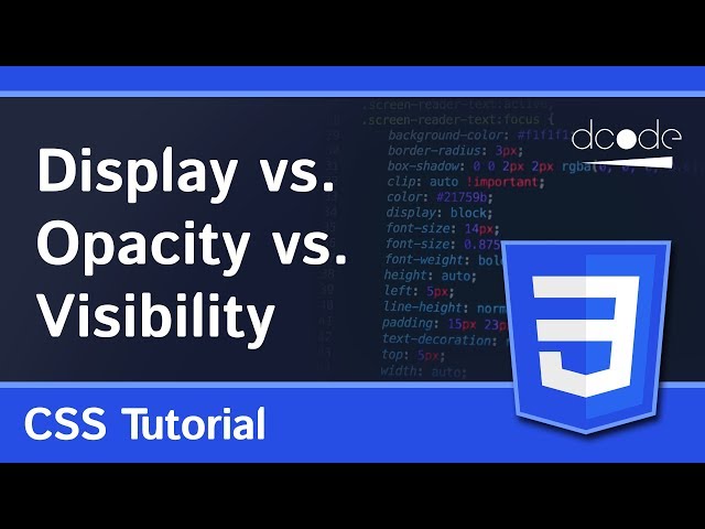 Hiding elements with display, opacity or visibility? (CSS)