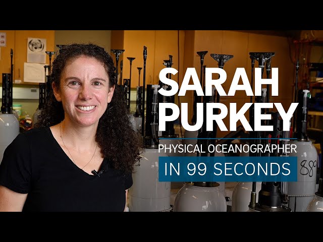 A Scientist's Life in 99 Seconds: Physical Oceanographer Sarah Purkey