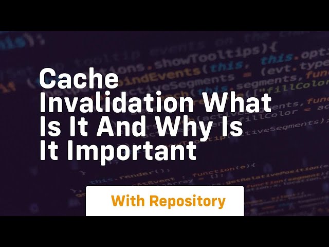 cache invalidation what is it and why is it important