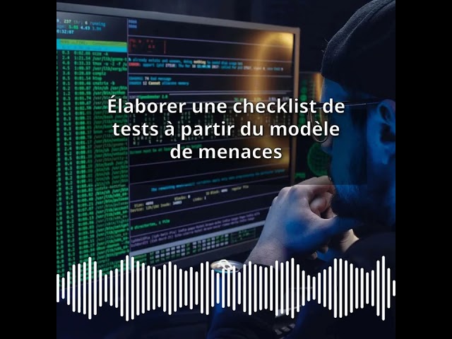 Élaborer une checklist de tests à partir du modèle de menaces | Expert CyberSecurité & DevSecOps...