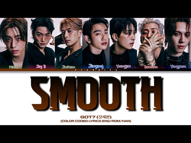 GOT7 (갓세븐) 'SMOOTH' LYRICS | COLOR CODED LYRICS