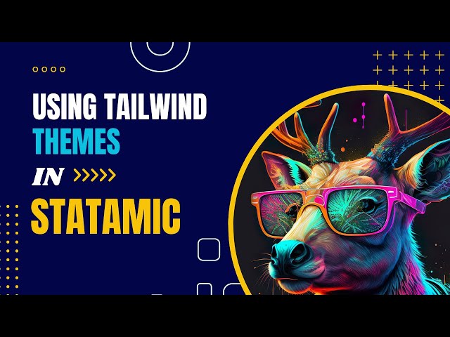 Using Tailwind themes in Statamic