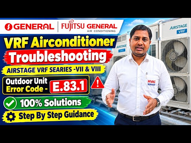 FUJITSU GENERAL/O GENERAL AIRSTAGE VRF AIRCONDITIONER TROUBLESHOOTING OUTDOOR UNIT ERROR CODE-E.83.1