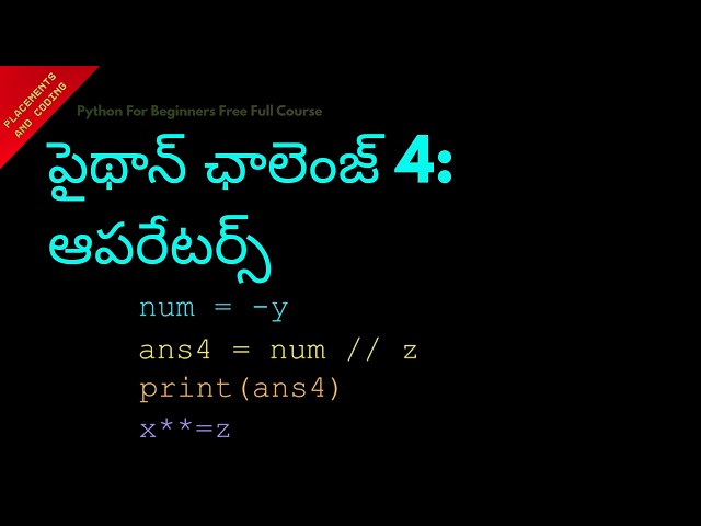 Python Challenge 4 Operators  || Telugu || Lesson 15 || Python For Beginners ||
