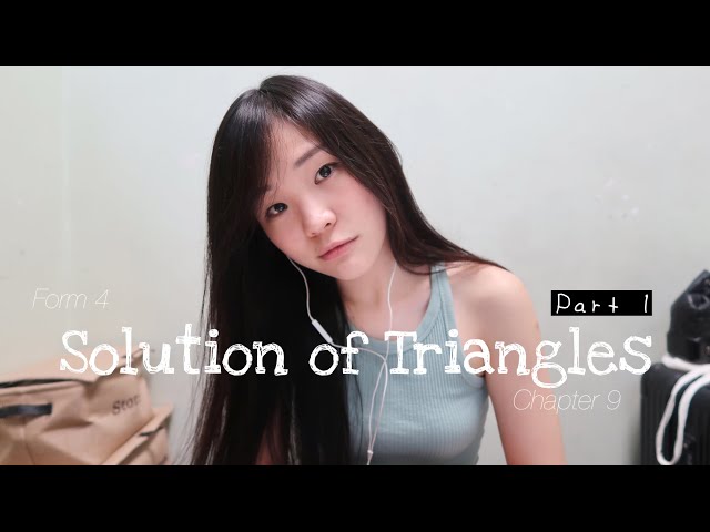 【ENG】 ADD MATHS | Form 4 Chapter 9: Solution of Triangles (Part 1/3) KSSM