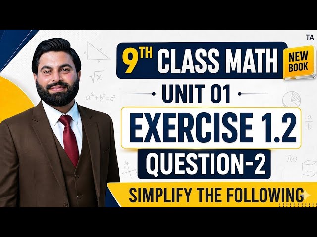 Class 9th Math New Book Exercise 1.2 Question 2- Exercise 1.2 Q2- 9 Class Maths New Book E.X 1.2 Q2