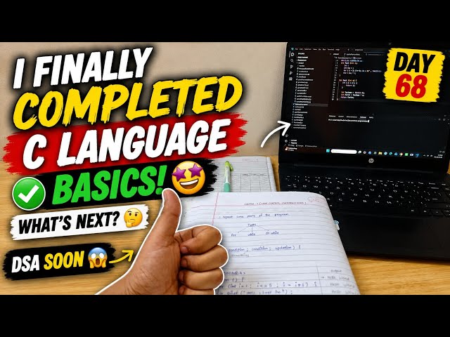 I Finally Completed C Language Basics! 🤩 | What’s Next? | DSA Soon 😱 | Coding Day 68