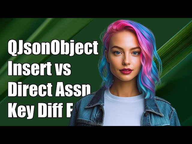 QJsonObject Insert vs Direct Assignment to QJsonValueRef: Key Differences Explained