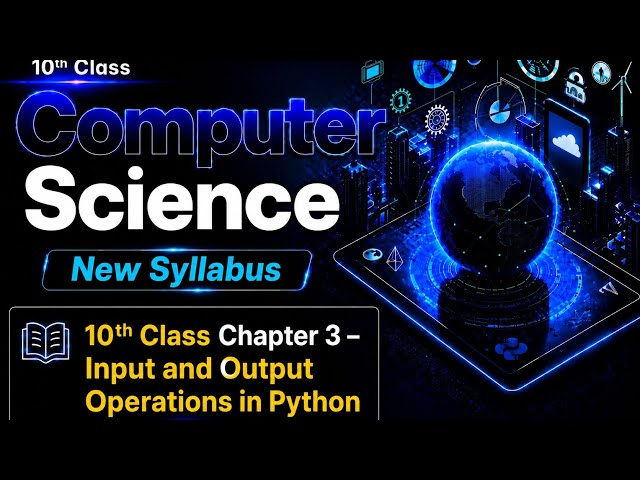 Input and output operations in python | 10th Class New Computer Science chapter 3 