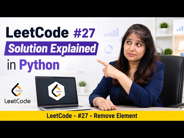 LeetCode #27 Remove Element | Solution Explained in Python | Easy Approach