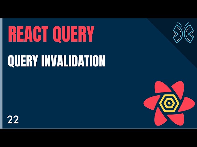 React Query Tutorial - 22 - Query Invalidation