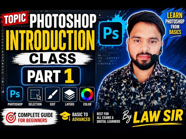 Photoshop Introduction Class | Part 1 | Complete Beginner Course | By Law Sir