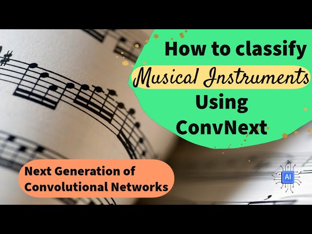 Build Your Own ConvNeXt Image Classifier | 30 classes | Music instruments