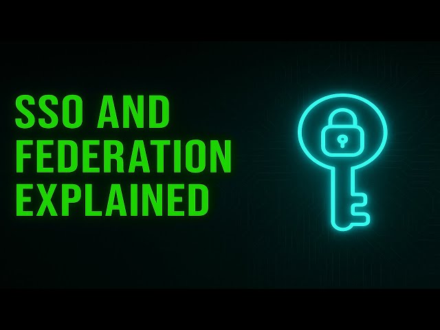 SSO and Federation Explained | How Single Sign-On Really Works