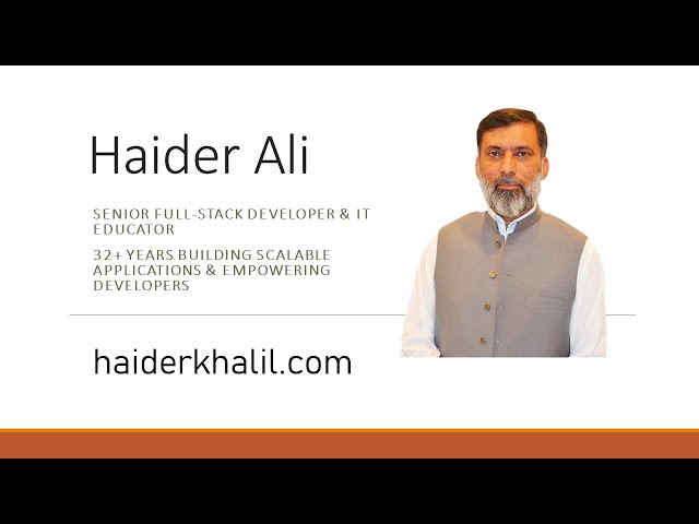 About Haider Ali - Senior Full-Stack Developer & IT Educator