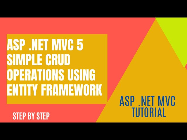#5 : Asp.Net MVC 5 Simple CRUD operations using Entity Framework - Step by Step