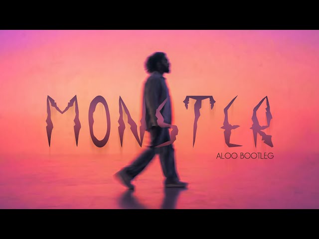 MONSTER - ALOO Bootleg