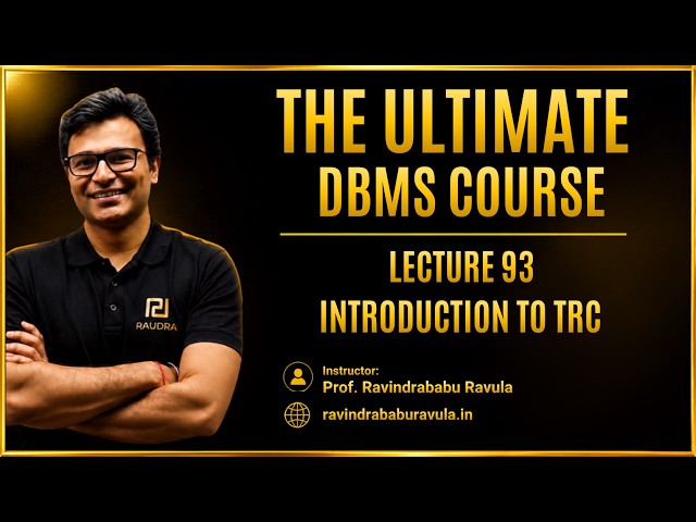 Introduction To TRC | Lecture-93 | GATE CS & DA | Prof. Ravindrababu Ravula