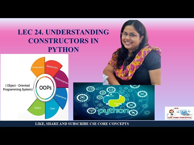 Lec. 24 PYTHON CONSTRUCTORS