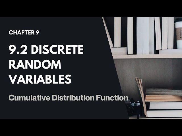 (Part 2) 9.2 DRV Cumulative Distribution Function | Random Variables SM025