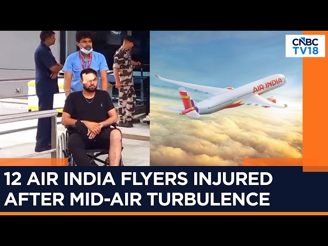 12 Injured As Air India Phuket-Delhi Flight Hits Mid-Air Turbulence | Air India Flight AI2379 | N18G