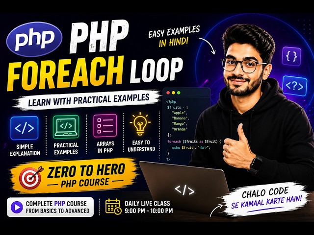 🔥 PHP Foreach Loop Tutorial in Hindi | Easy Examples for Beginners | Zero to Hero PHP Course