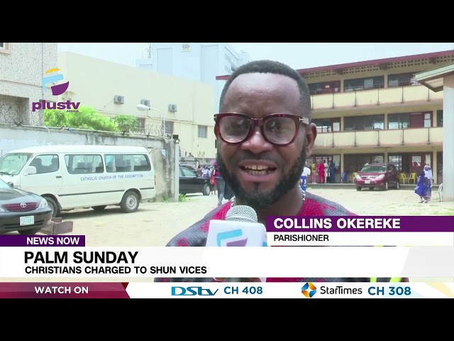 Palm Sunday: Christians Charged To Shun Vices | NEWS