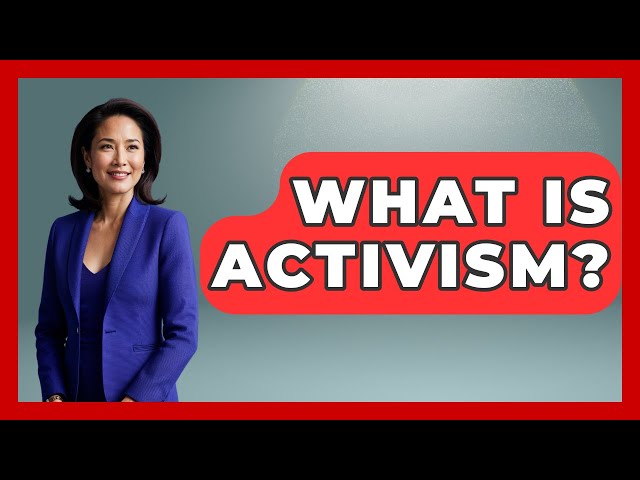 What Is Activism? - The Sociology Workshop