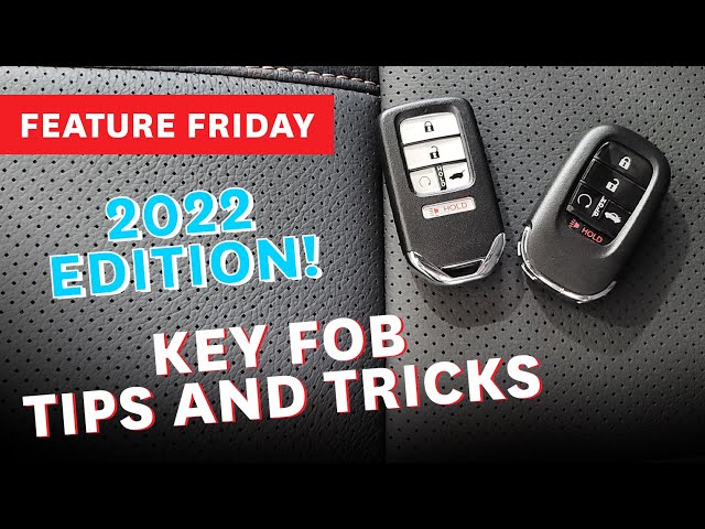 Select 2022 Honda Models - Key Fob Tips + Tricks