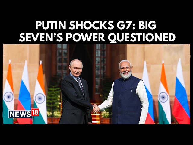 Putin News | Putin Gives G7 Reality Check: Russia Rules Out Rejoining, Mocks “Big Seven” | N18G
