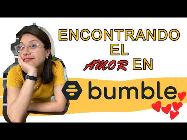 Guía para los enamorados del amor en BUMBLE