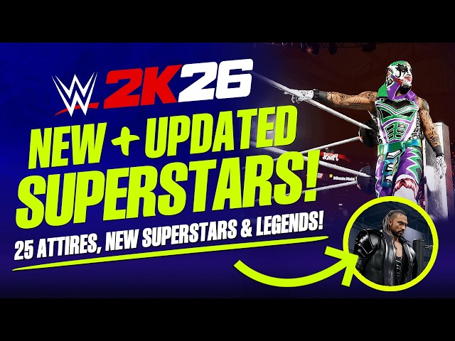 WWE 2K26: 25 New & Updated Superstars, Legends, Attires, Celebrities & More!