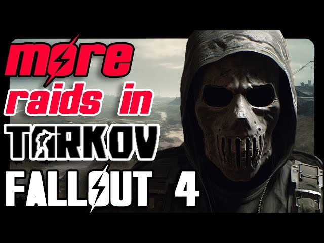 MORE TARKOV RAIDS in FALLOUT 4 | SKK TARKOV MOD